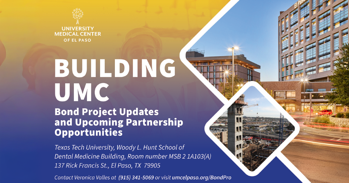 Gráfico de University Medical Center of El Paso anunciando actualizaciones del proyecto del bono y un evento de oportunidades de colaboración.